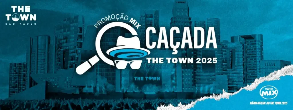 PROMOÇÃO MIX CAÇADA THE TOWN 2025" e "RÁDIO OFICIAL DO THE TOWN 2025