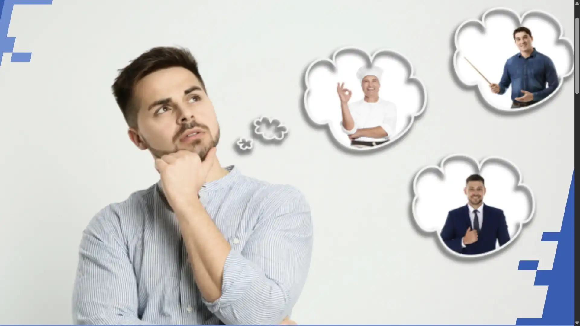 Homem pensativo com bolhas de pensamento mostrando diferentes profissões: chef, professor e empresário.