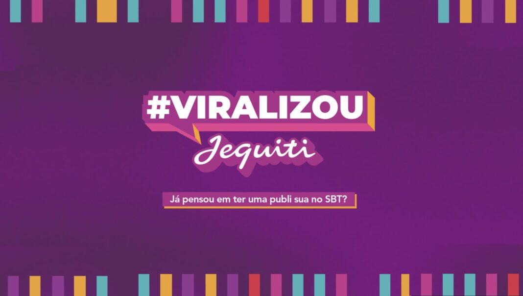 Imagem promocional da Jequiti com a hashtag #VIRALIZOU, perguntando 
