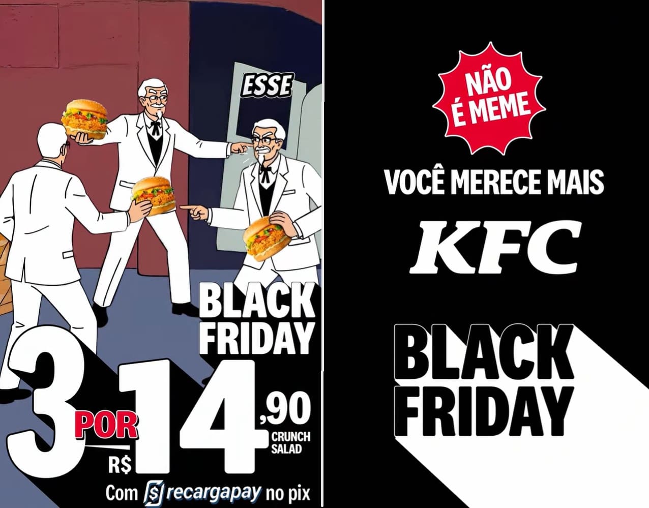 Arte dividida. À esquerda, três versões do Coronel Sanders (KFC) em pose de meme segurando sanduíches, com a frase "ESSE" e a promoção "3 POR R$ 14,90 CRUNCH SALAD Com RecargaPay no pix BLACK FRIDAY". À direita, fundo preto com o selo "NÃO É MEME", a frase "VOCÊ MERECE MAIS" e o logotipo "KFC BLACK FRIDAY".