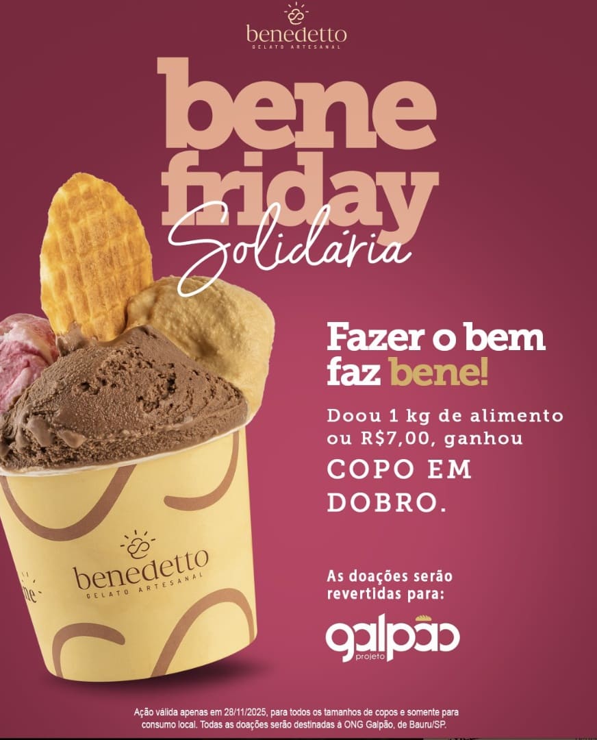 Banner da "Bene Friday Solidária" da Benedetto Gelato. A promoção oferece um copo em dobro em troca da doação de 1kg de alimento ou R$7,00, com as doações destinadas ao projeto galpão.