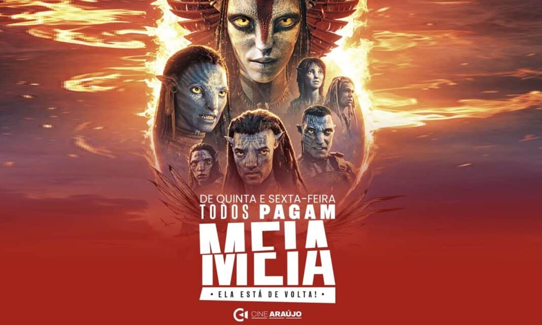 Pôster promocional da rede Cine Araújo com personagens do filme 'Avatar: O Caminho da Água'. No centro, o texto destaca a promoção 'Todos Pagam Meia' válida às quintas e sextas-feiras.