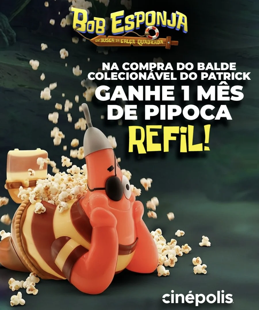 Banner promocional da Cinépolis para o filme "Bob Esponja: Em Busca da Calça Quadrada". A imagem mostra o balde colecionável do Patrick Estrela vestido de pirata e o texto: "Na compra do balde colecionável do Patrick ganhe 1 mês de pipoca refil!".
