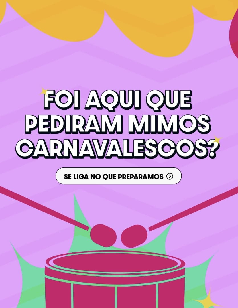 Banner ilustrado com fundo roxo e formas coloridas. No centro, o texto "FOI AQUI QUE PEDIRAM MIMOS CARNAVALESCOS?" acima de um botão escrito "SE LIGA NO QUE PREPARAMOS".