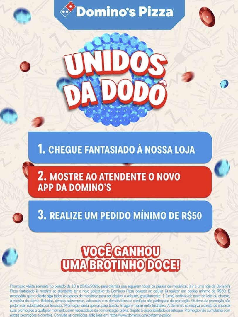 Gemini said Esta imagem é um banner promocional da Domino's Pizza para o Carnaval de 2026, intitulado "Unidos da Dodô". O anúncio detalha como os clientes podem ganhar uma pizza brotinho doce gratuita.