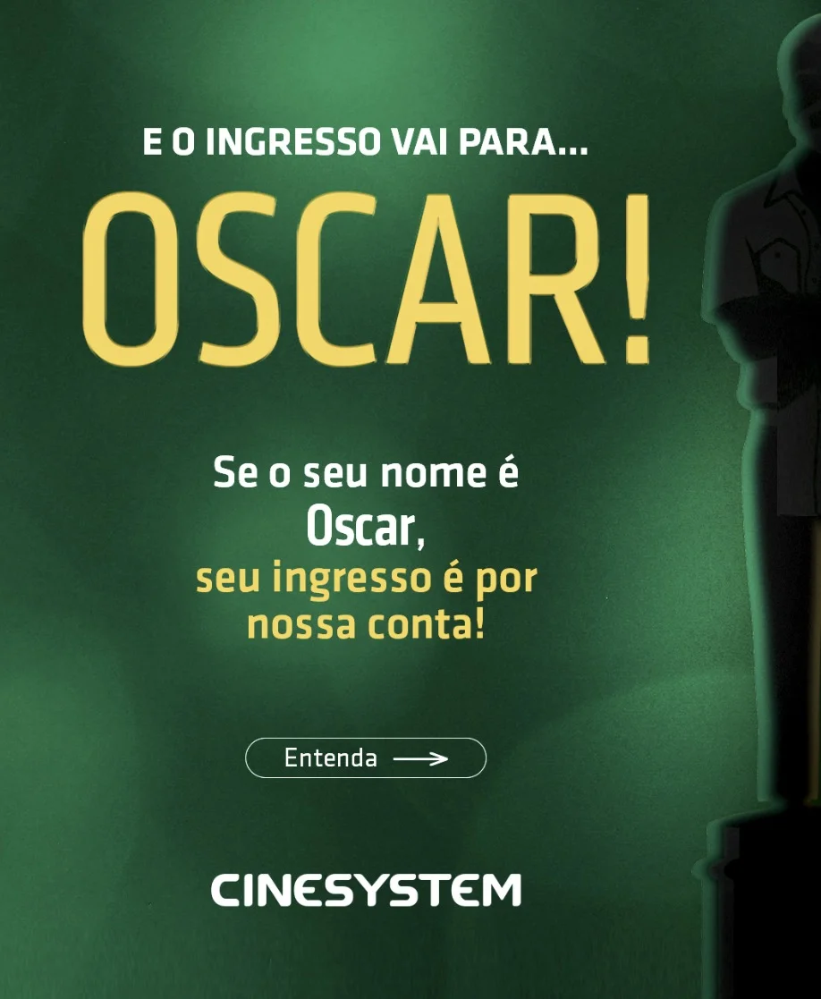 Banner promocional da Cinesystem com fundo verde escuro e a silhueta da estatueta do Oscar. O texto diz: "E o ingresso vai para... OSCAR! Se o seu nome é Oscar, seu ingresso é por nossa conta!".