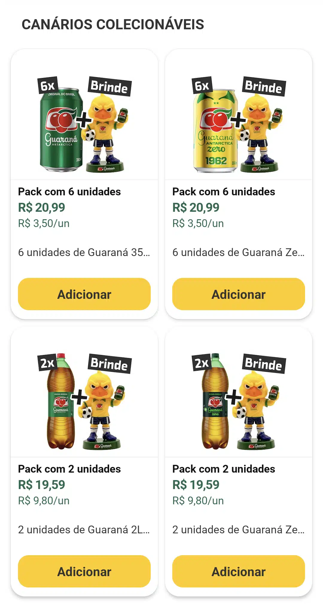Uma captura de tela de uma interface de loja online intitulada "CANÁRIOS COLECIONÁVEIS". Ela exibe quatro opções de compra em cartões individuais: dois pacotes de 6 latas de Guaraná Antarctica (regular e Zero 1962), e dois pacotes de 2 garrafas pet de 2L (regular e Zero). Cada cartão mostra os produtos de bebida, uma imagem do boneco colecionável Canarinho Pistola como brinde, o preço (R$ 20,99 para os pacotes de latas, R$ 19,59 para os pacotes de garrafas), e um botão amarelo "Adicionar".