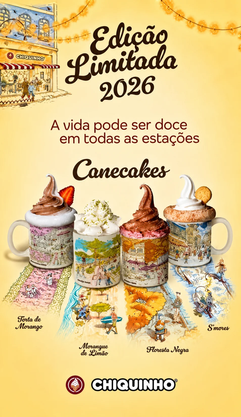 Cartaz da Chiquinho Sorvetes apresentando quatro sabores de Canecakes: Torta de Morango, Merengue de Limão, Floresta Negra e S'mores.