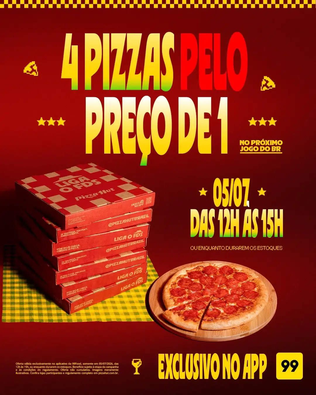Promoção da Pizza Hut anuncia 4 pizzas pelo preço de 1 durante jogo do Brasil em parceria com a 99Food.