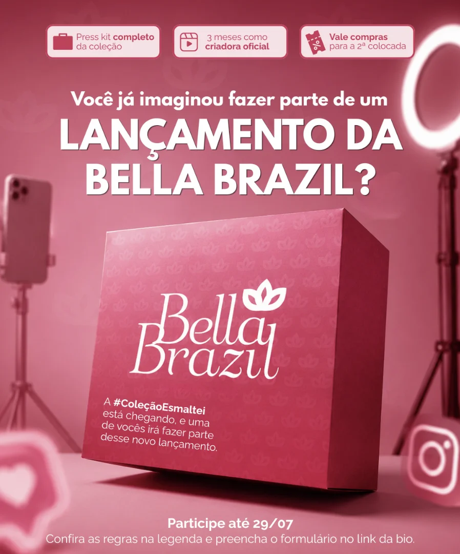 Caixa da Bella Brazil e anúncio da seleção para fãs participarem do lançamento da nova coleção.