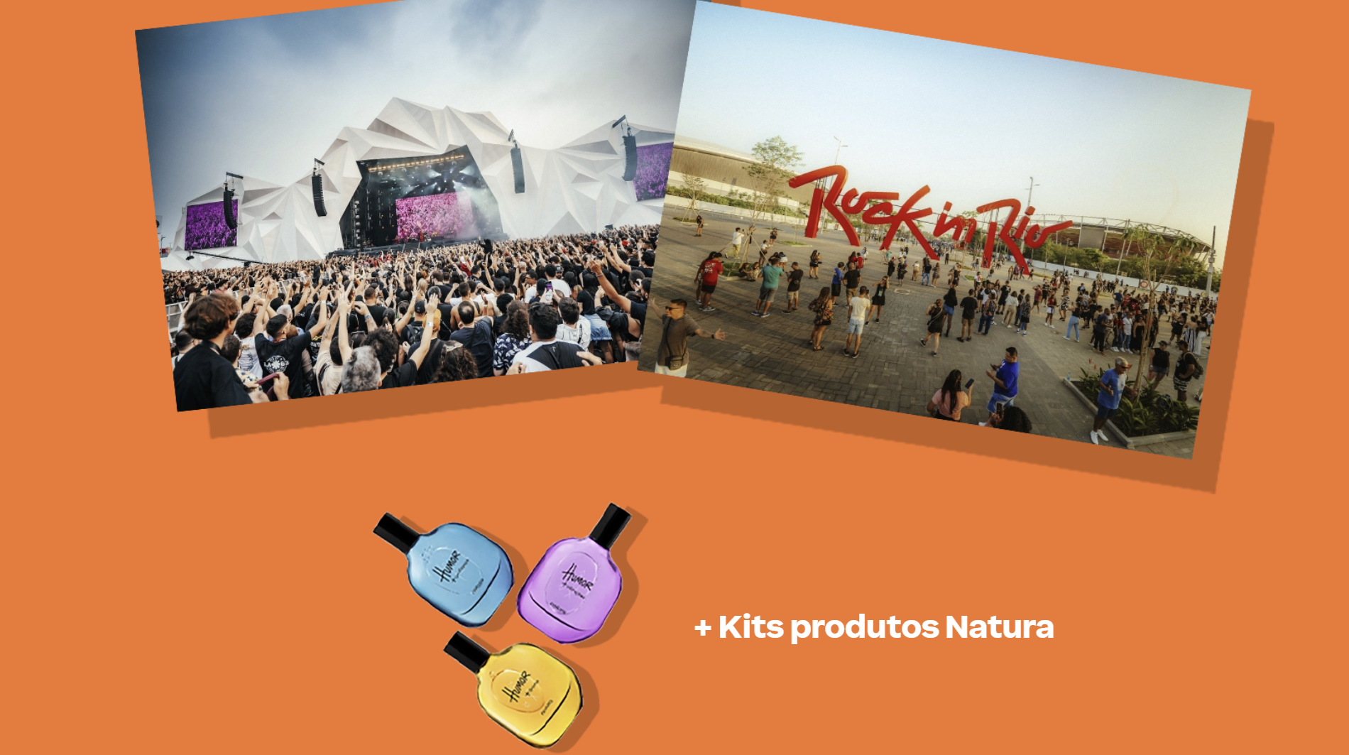 Montagem com fotos do Rock in Rio, frascos de perfumes Natura Humor e destaque para kits de produtos oferecidos na promoção da marca.