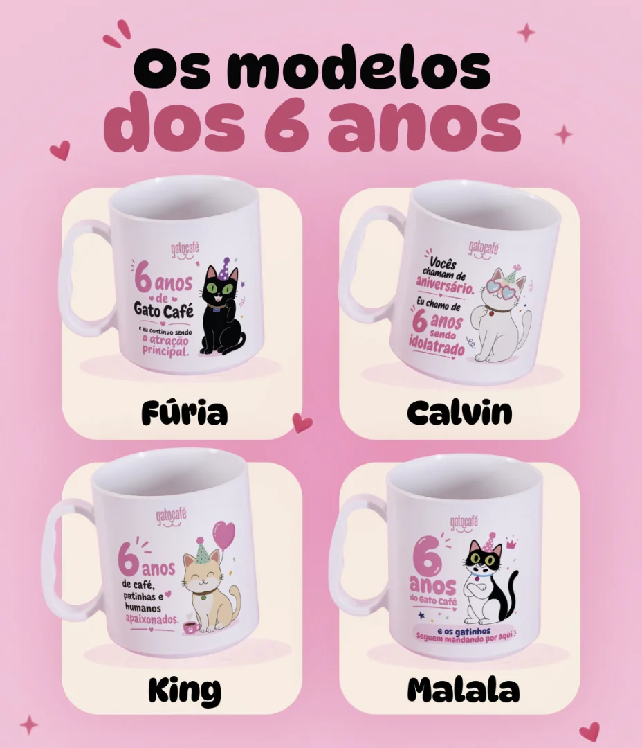 Quatro canecas colecionáveis do aniversário de 6 anos do Gato Café, com ilustrações dos gatos Fúria, Calvin, King e Malala sobre fundo rosa.