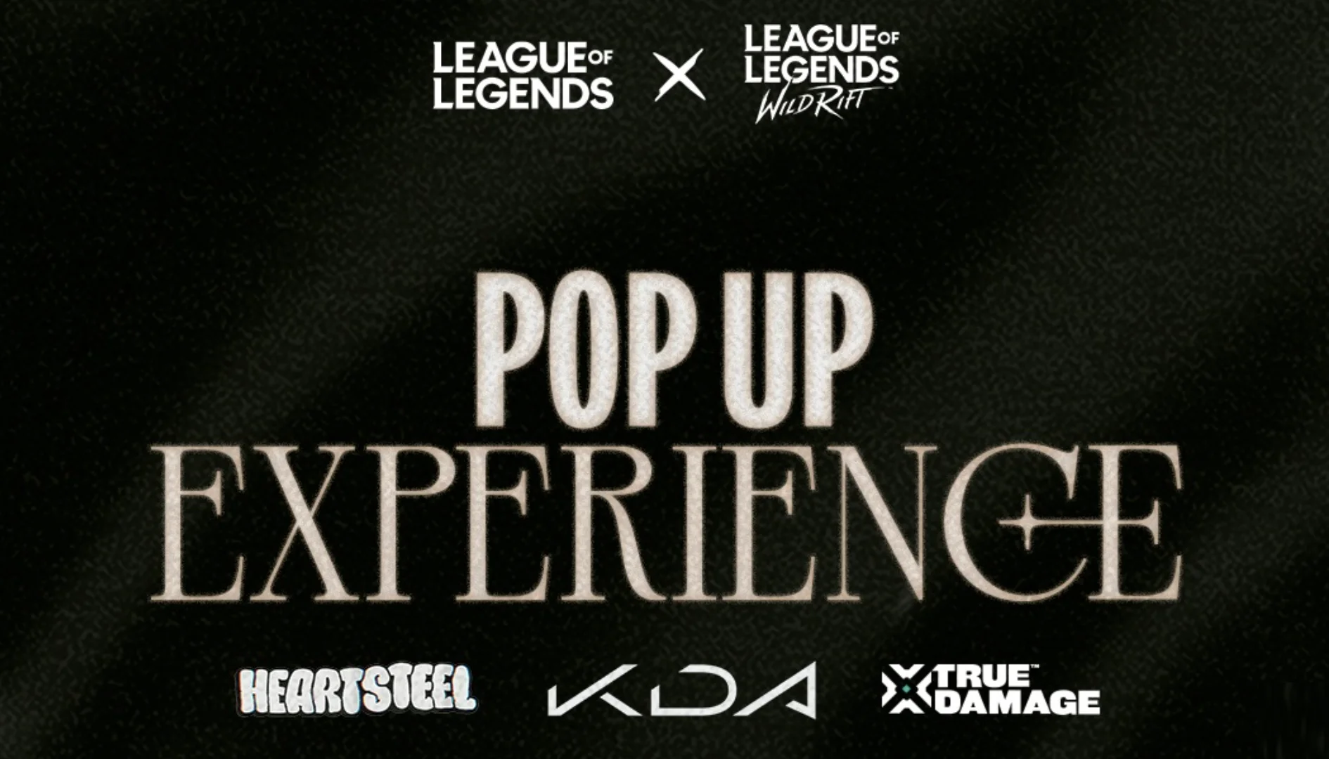 Banner da Pop Up Experience de League of Legends com K/DA, HEARTSTEEL e True Damage.